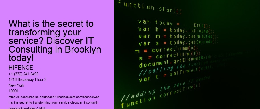 What is the secret to transforming your service? Discover IT Consulting in Brooklyn today!